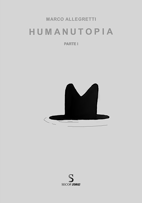 Humanutopia. Ediz. illustrata. Vol. 1