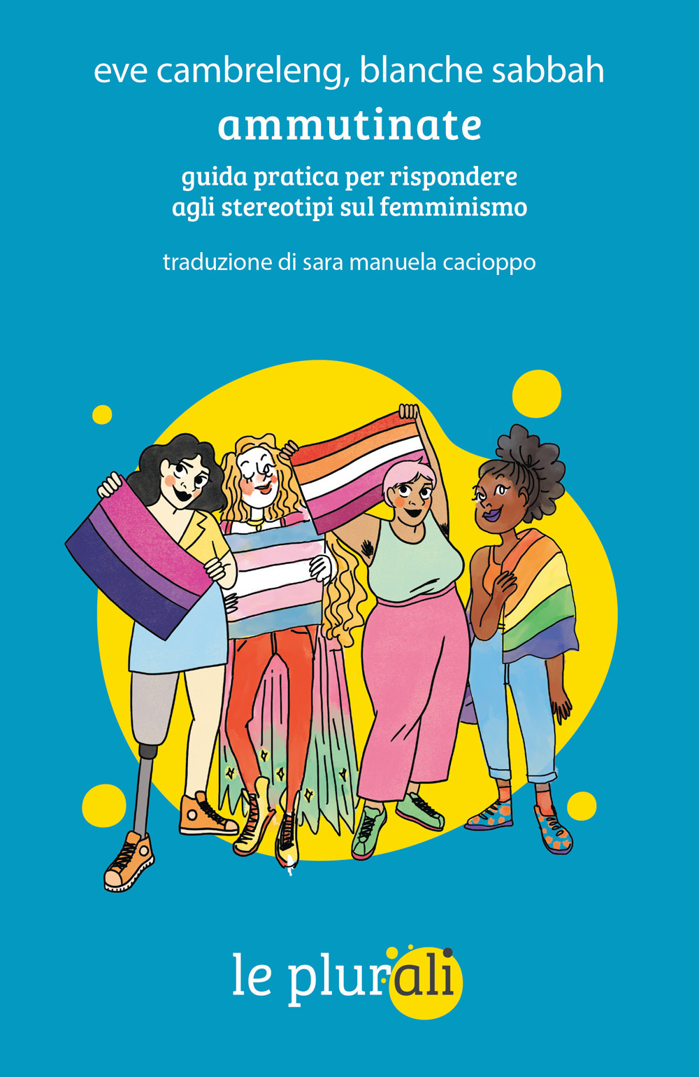 Ammutinate. Guida pratica per rispondere agli stereotipi sul femminismo