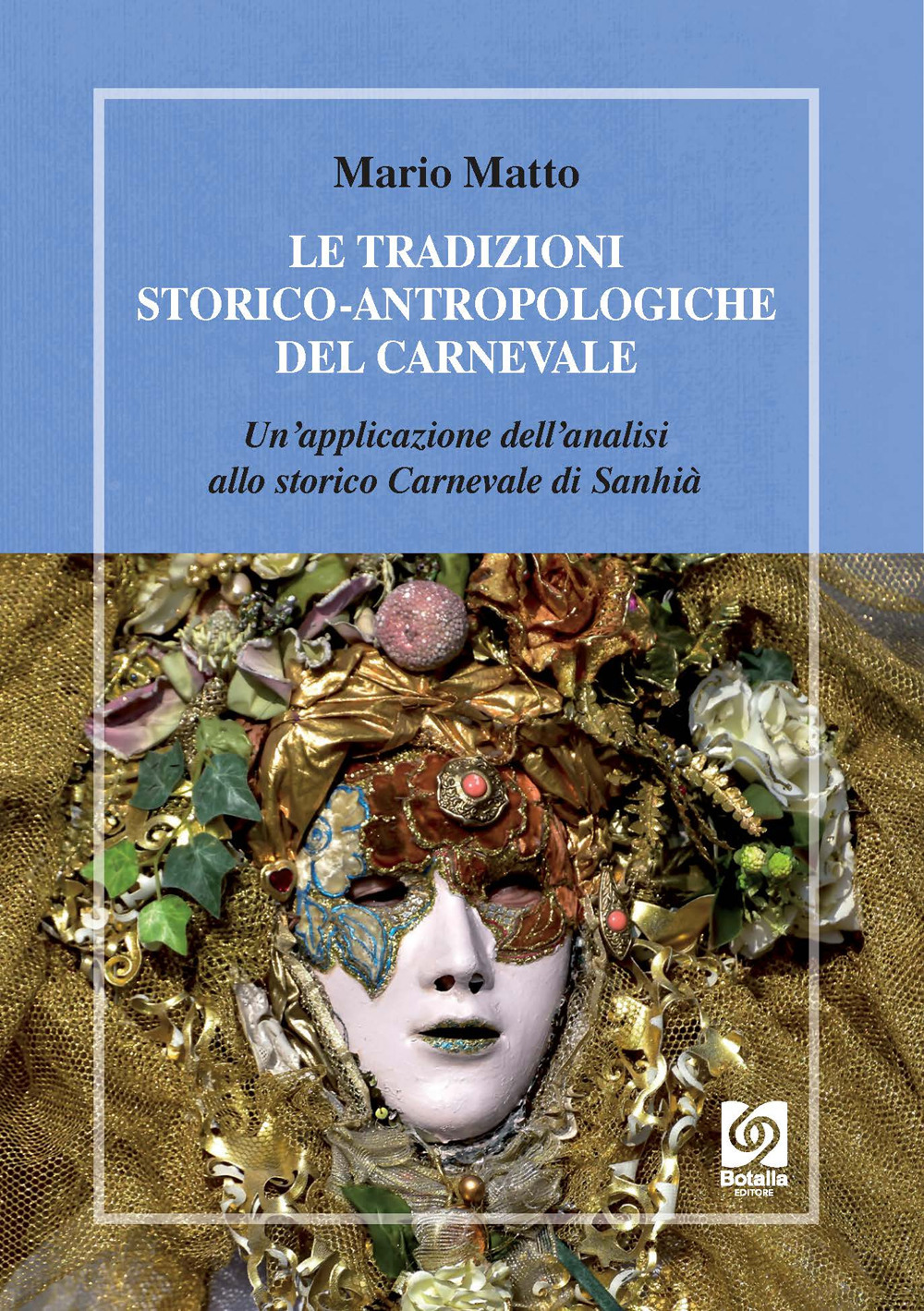 Le tradizioni storico-antropologiche del carnevale. Un'applicazione dell'analisi allo storico carnevale di Santhià