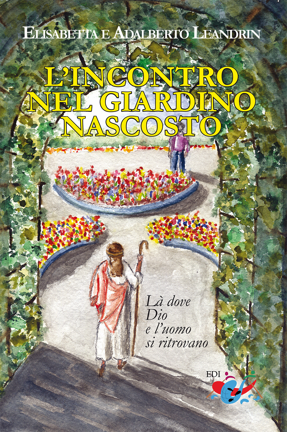 L'incontro nel giardino nascosto. Là dove Dio e l'uomo si ritrovano