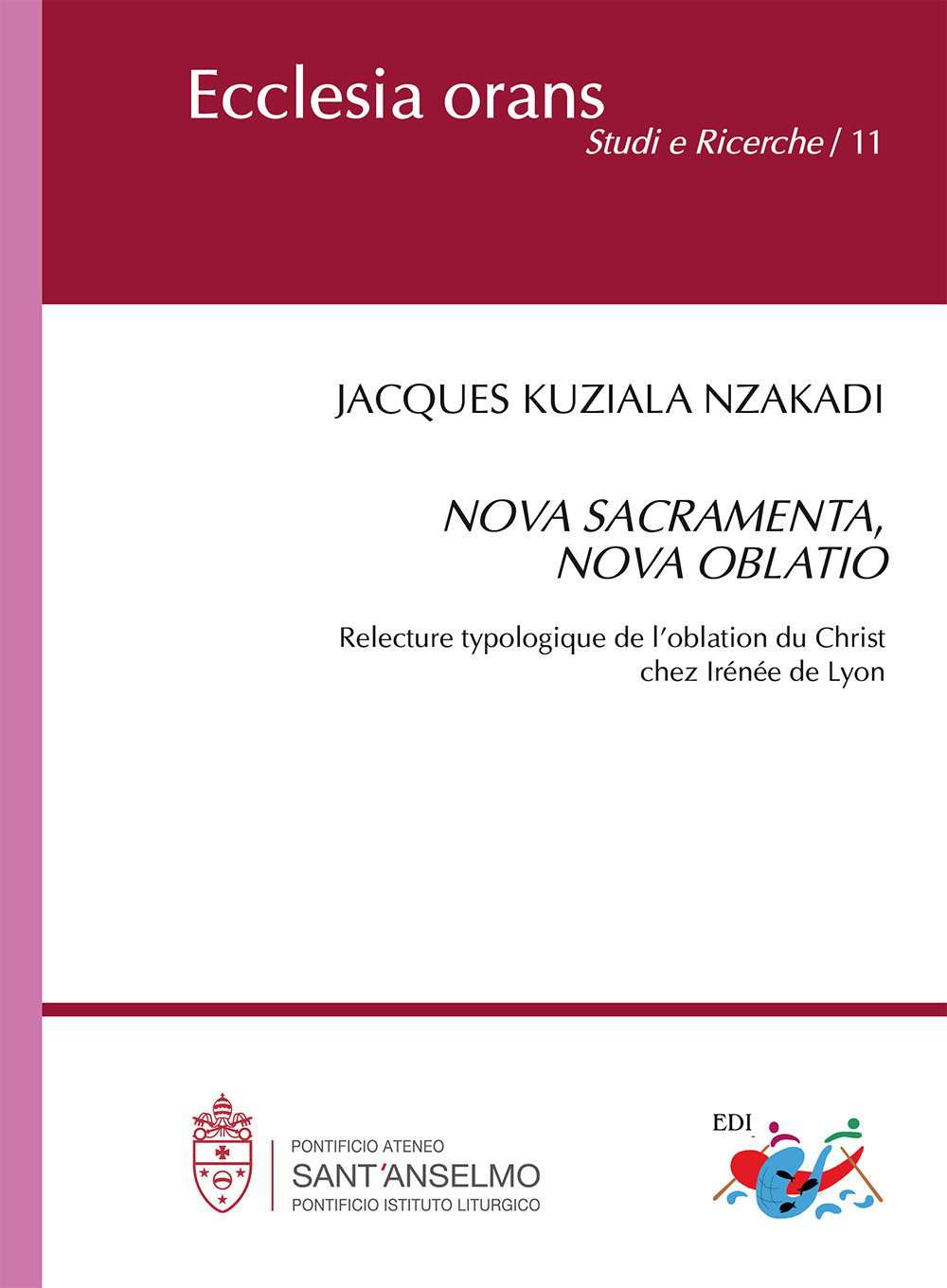 Nova sacramente, nova oblatio. Relecture typologique de l'oblation du Christ chez Irénée de Lyon