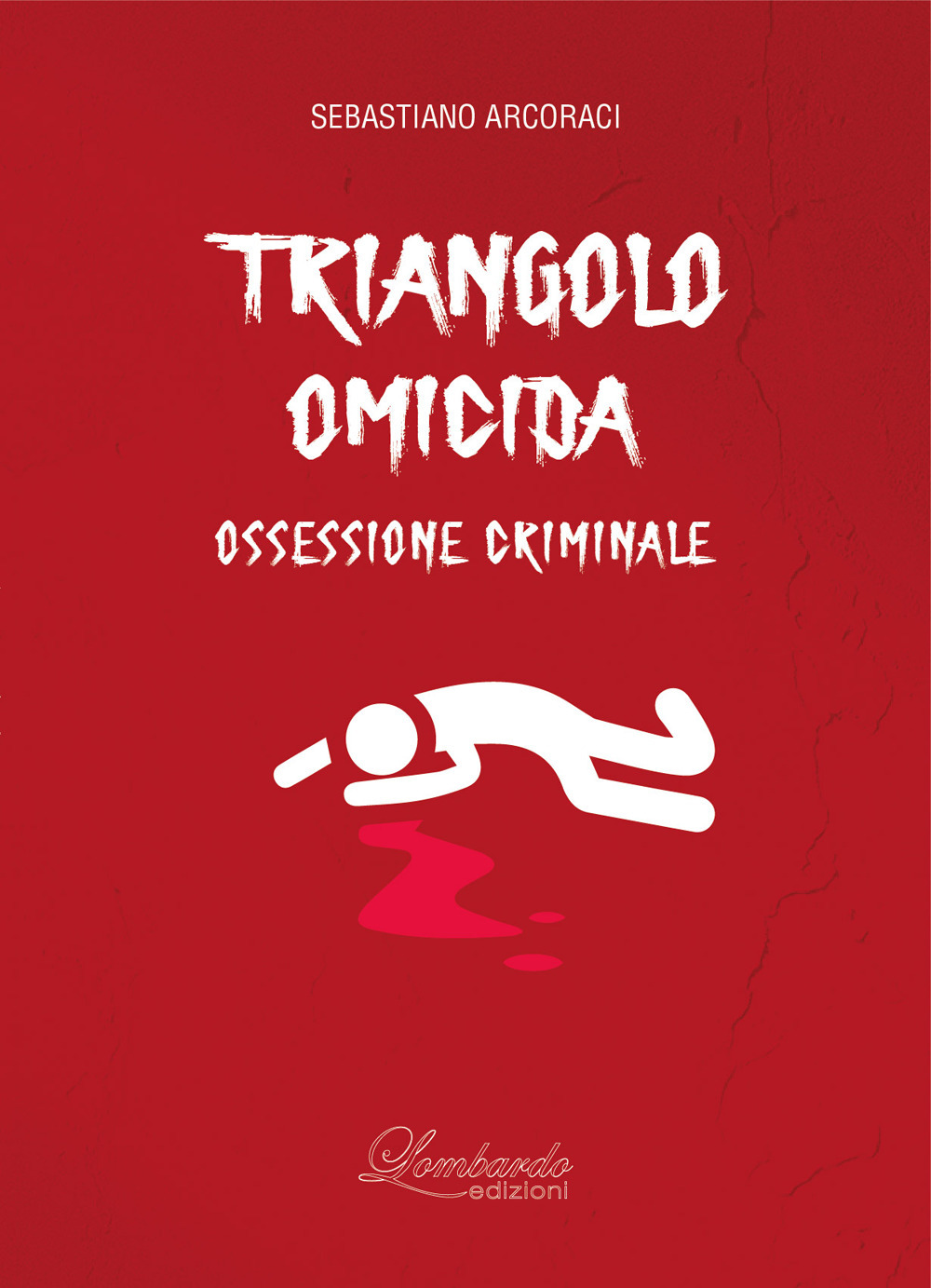 Triangolo omicida. Ossessione criminale