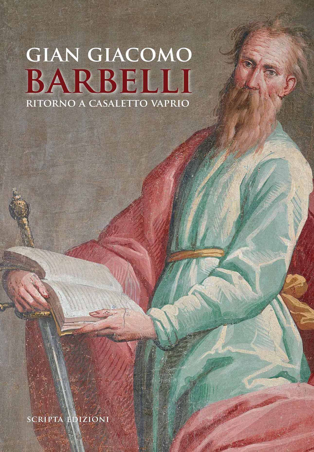 Gian Giacomo Barbelli. Ritorno a Casaletto Vaprio