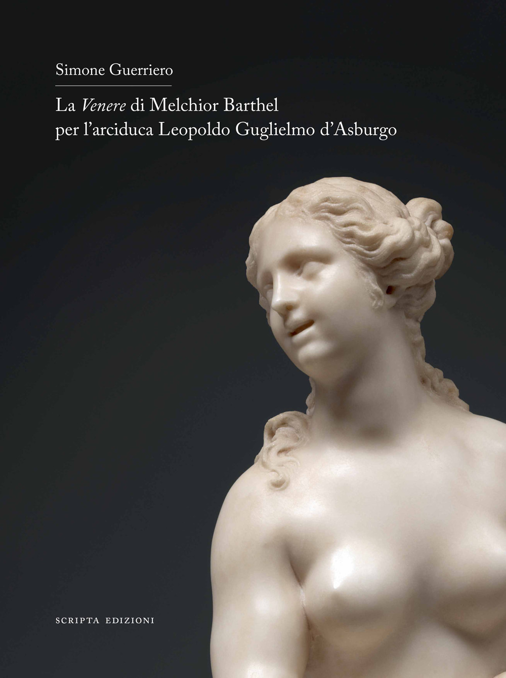 La Venere di Melchior Barthel per l'arciduca Leopoldo d'Asburgo. Ediz. italiana e inglese