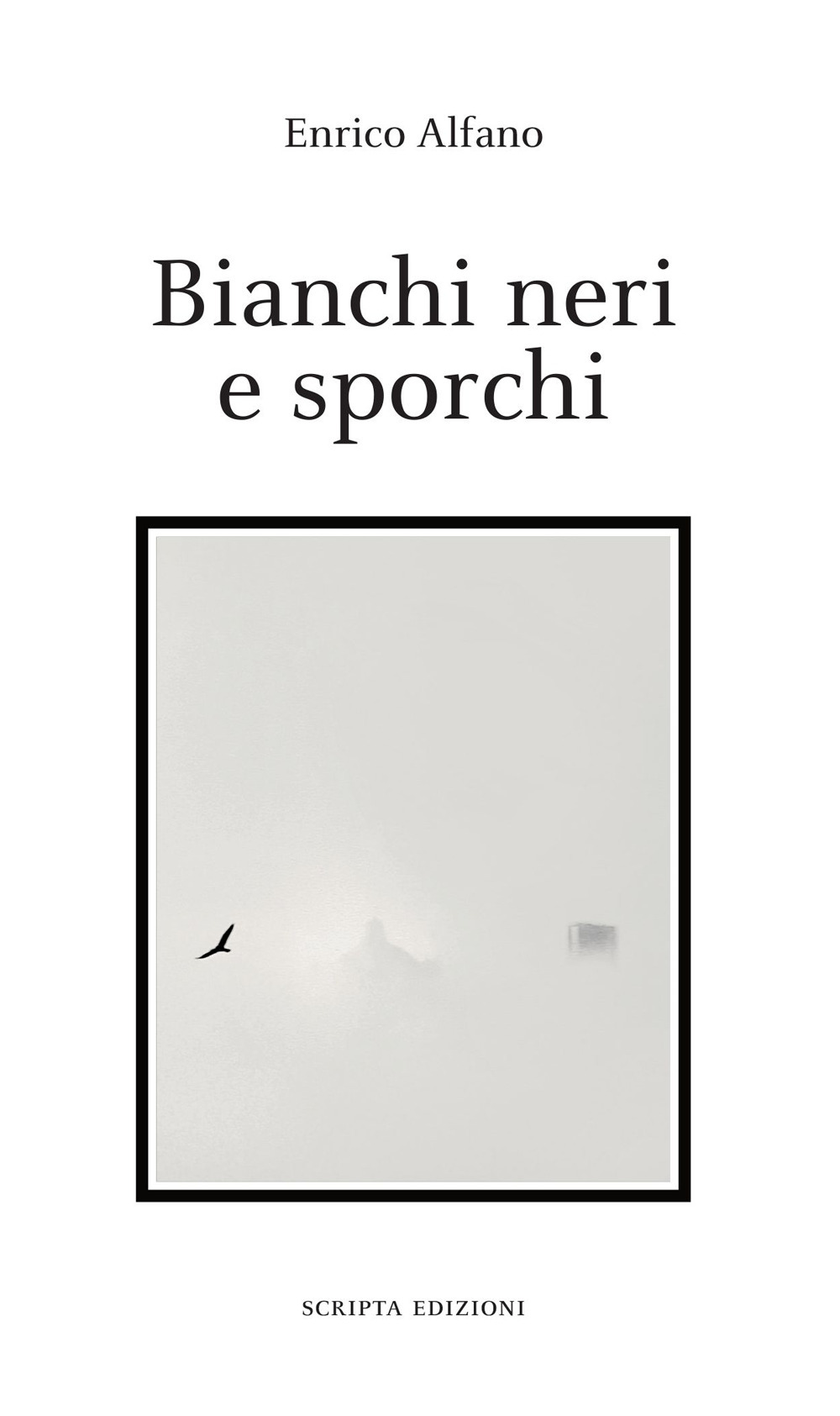 Bianchi neri e sporchi