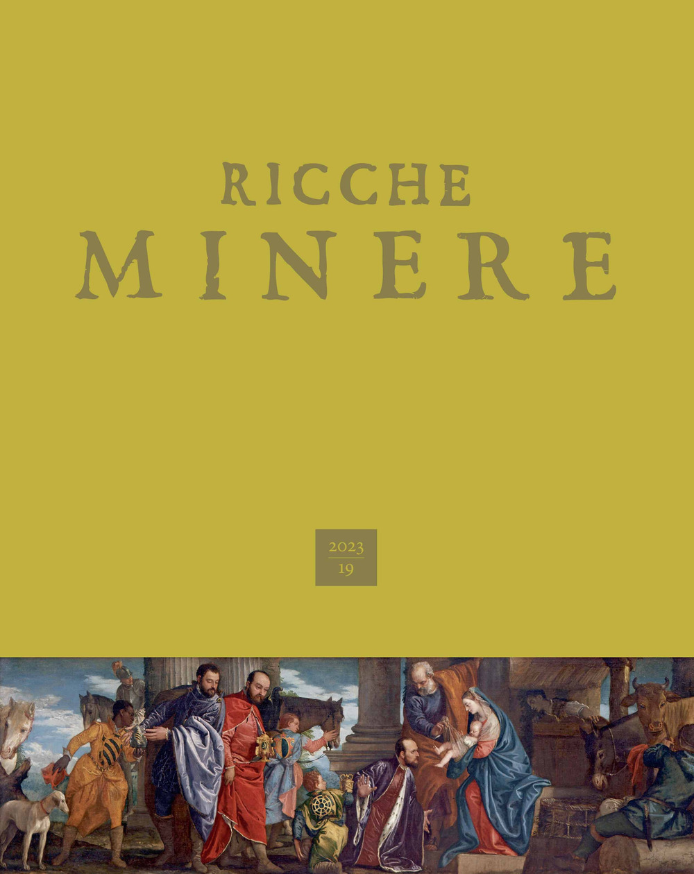 Ricche minere. Rivista di storia dell'arte (2023). Vol. 19