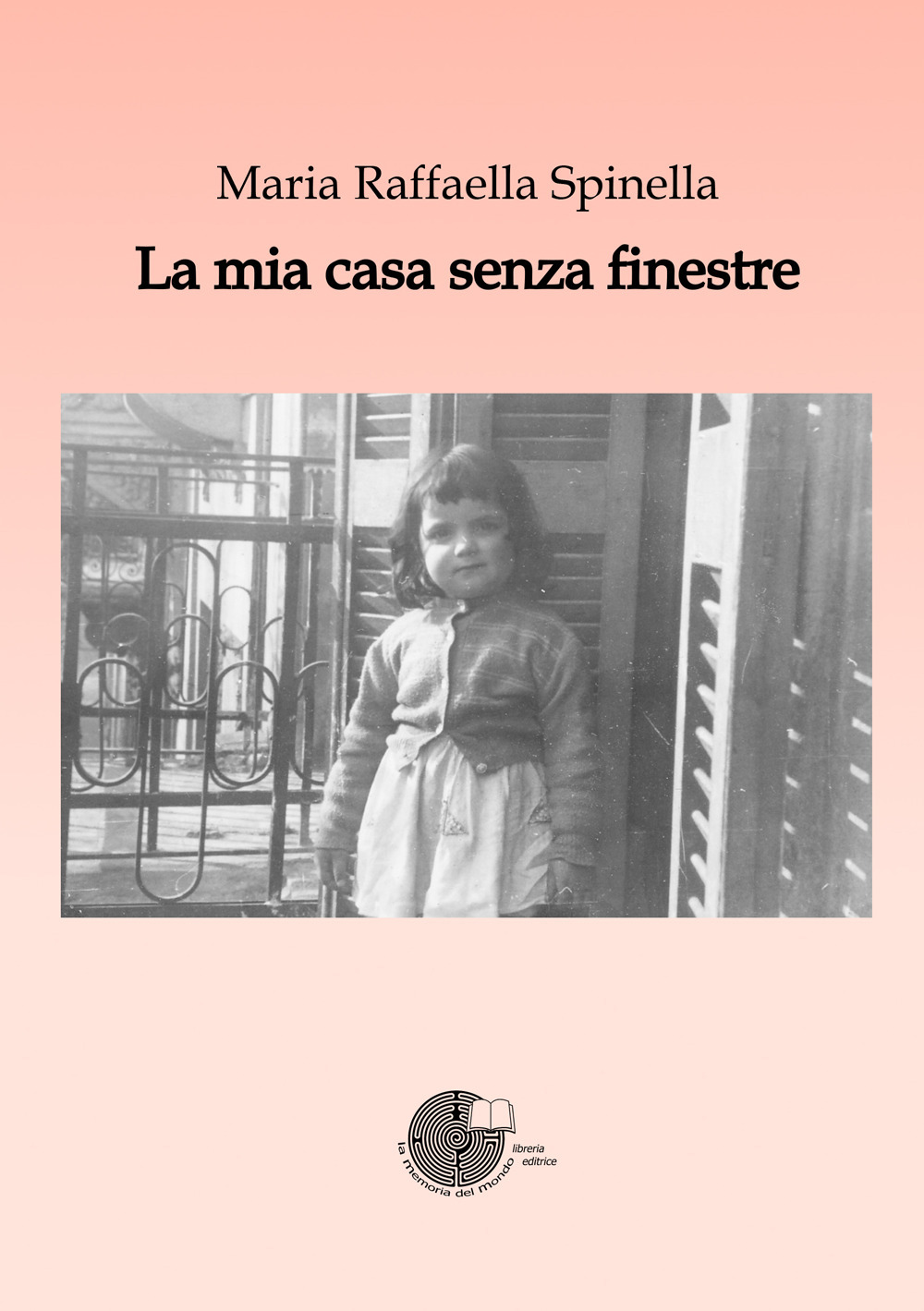 La mia casa senza finestre