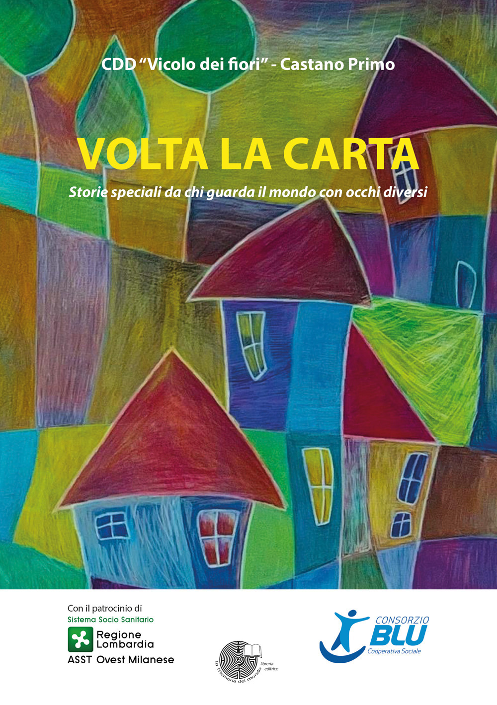 Volta la carta. Storie speciali da chi guarda il mondo con occhi diversi
