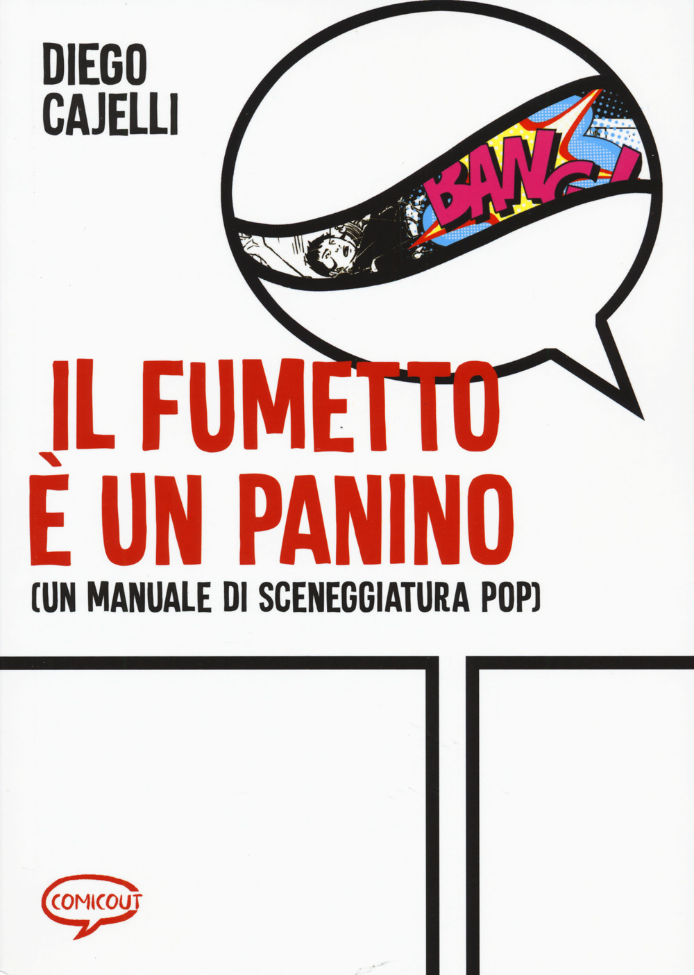 Il fumetto e un panino (Un manuale di sceneggiatura pop)