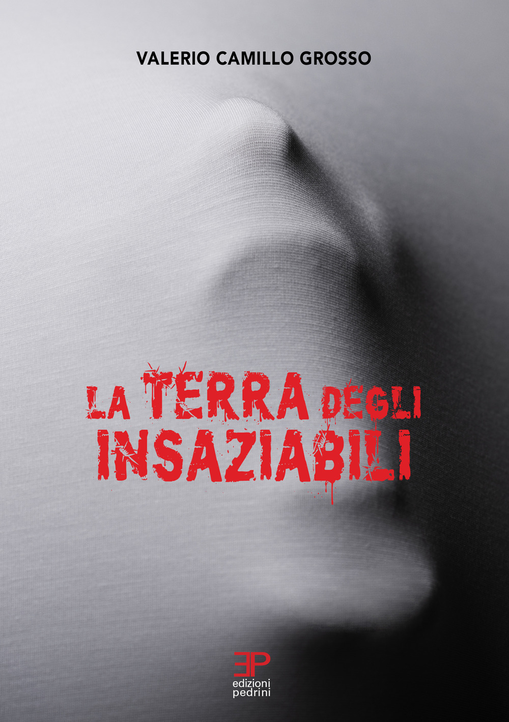 La terra degli insaziabili