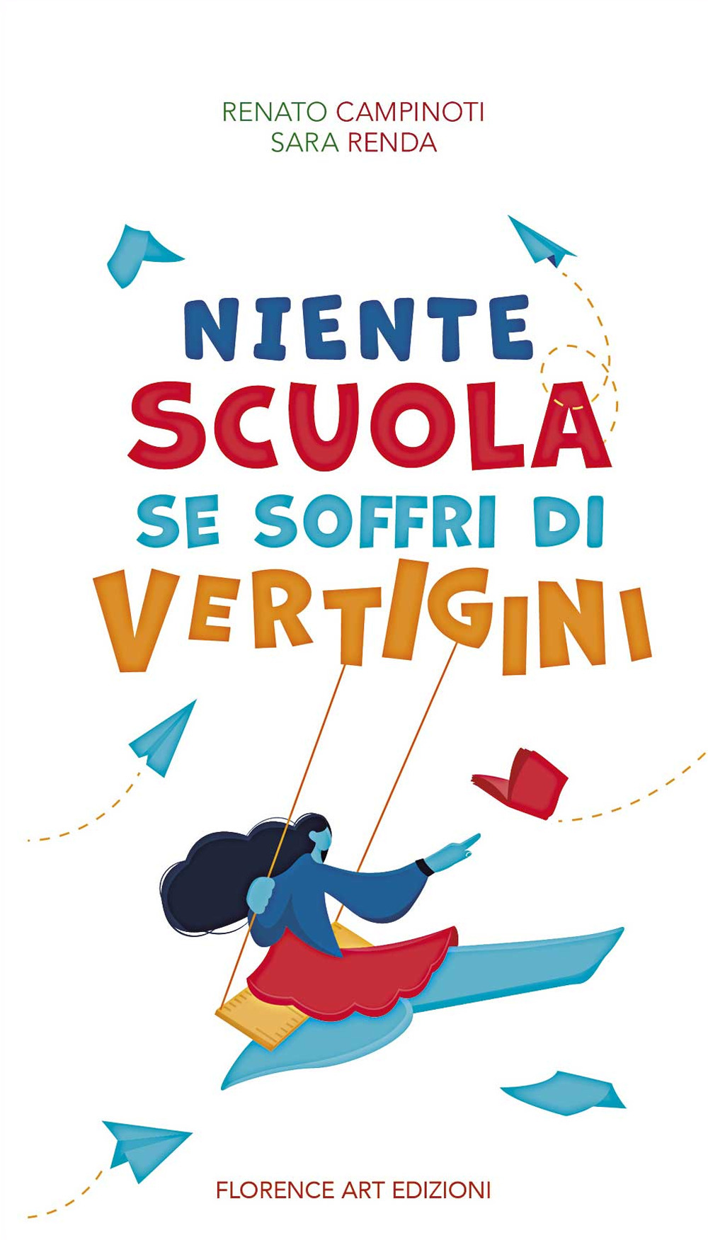 Niente scuola se soffri di vertigini. Ediz. illustrata