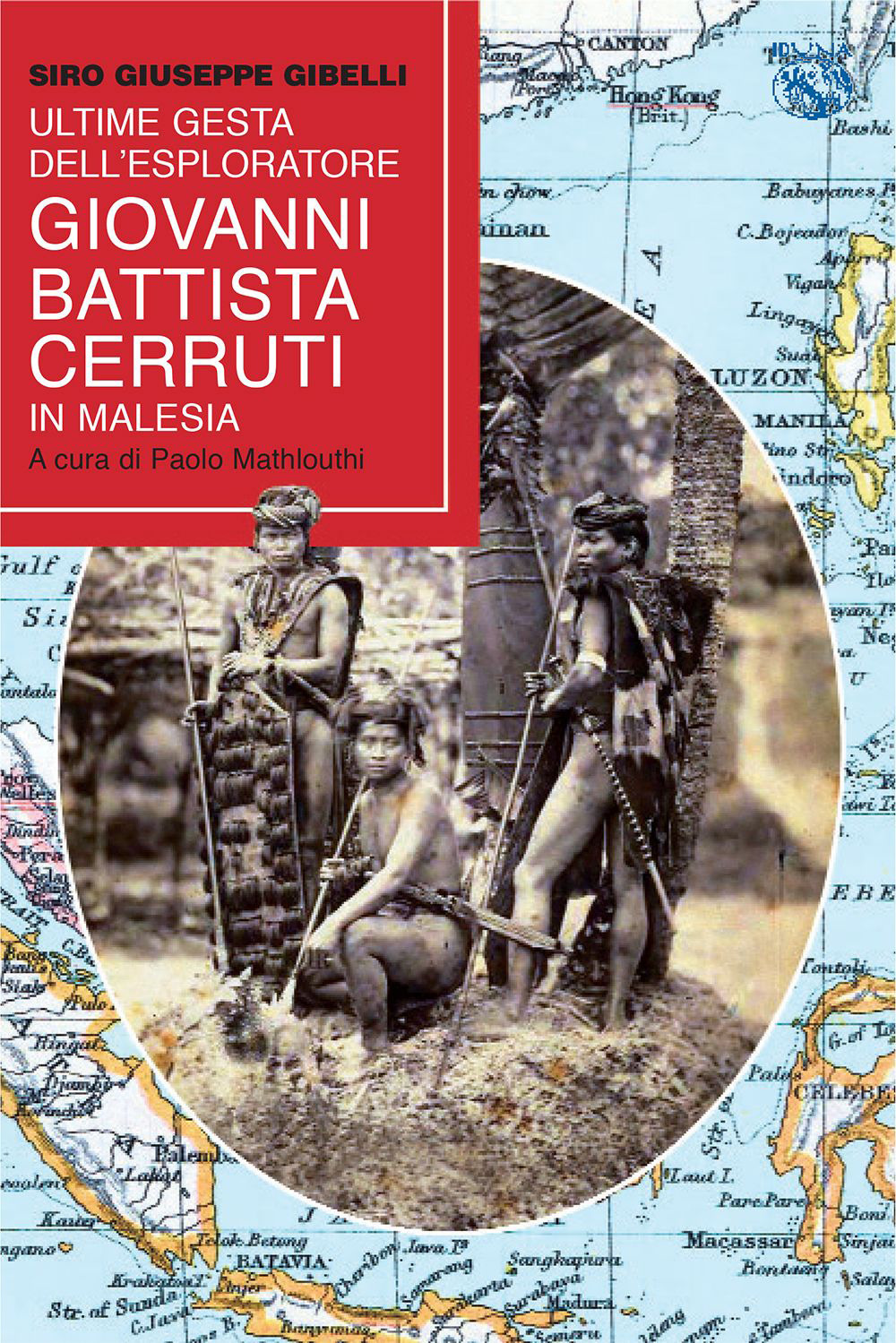 Ultime gesta dell'esploratore Battista Cerutti in Malesia