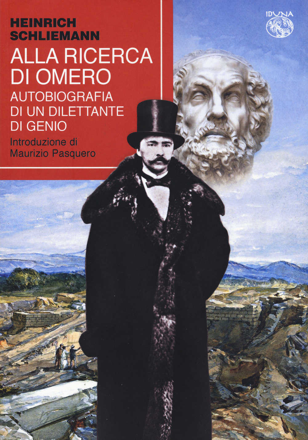 Alla ricerca di Omero. Autobiografia di un dilettante di genio