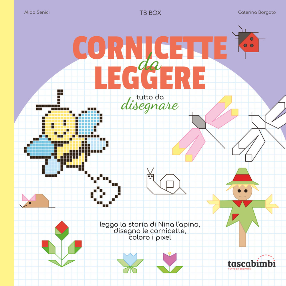 Cornicette da leggere. Tutto da disegnare. Ediz. illustrata