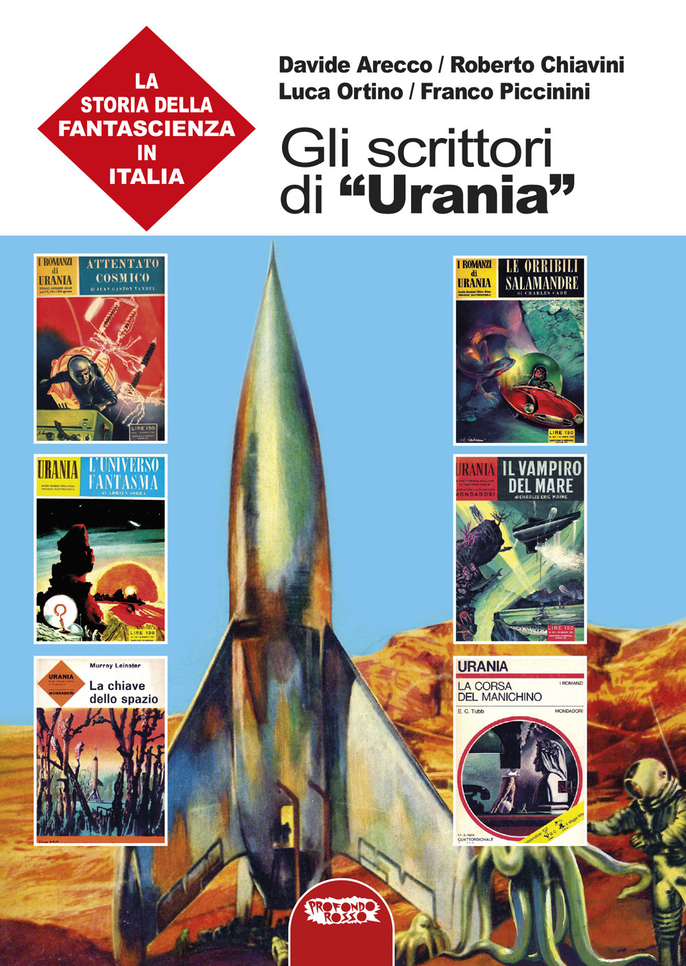 Gli scrittori di «Urania». La storia della fantascienza in Italia. Vol. 7