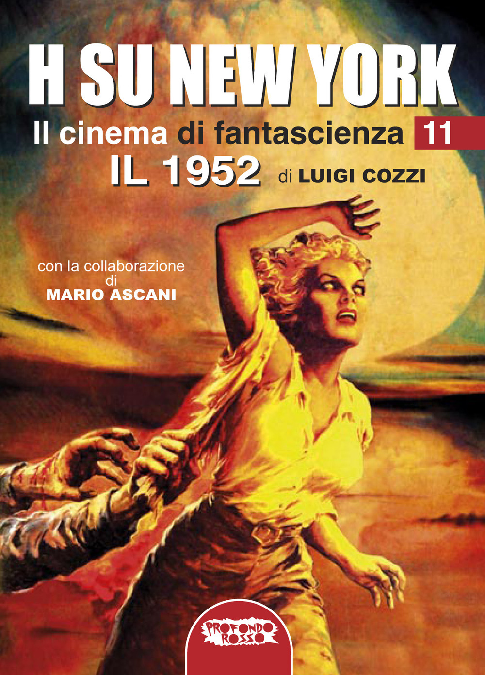 Il cinema di fantascienza. Vol. 11: H su New York. Il 1952