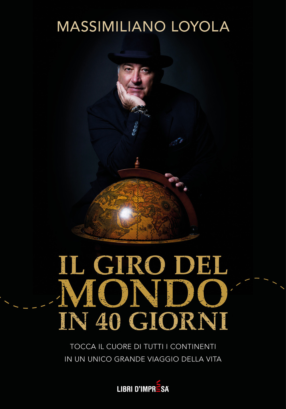 Il giro del mondo in 40 giorni. Tocca il cuore di tutti i continenti in un unico grande viaggio della vita
