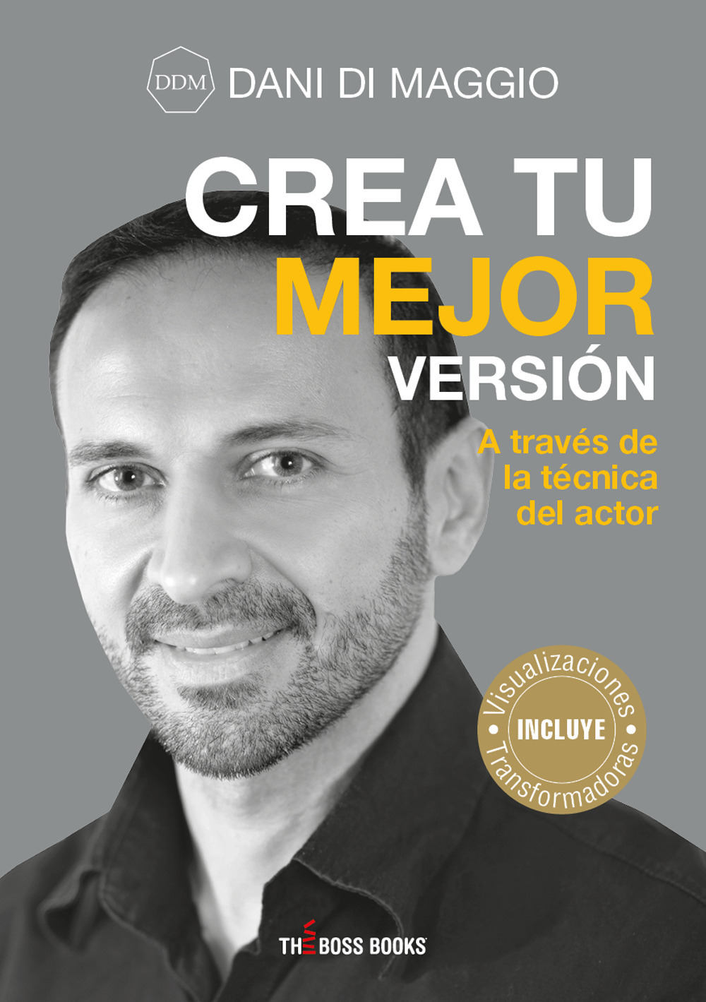 Crea tu mejor versión. A través de la técnica del actor