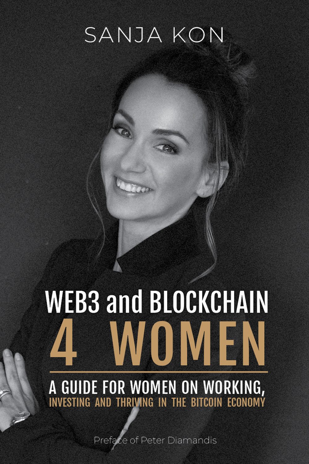 WEB3 and Blockchain 4 Women. A guide for women on working, investing and thriving in the bitcoin economy
