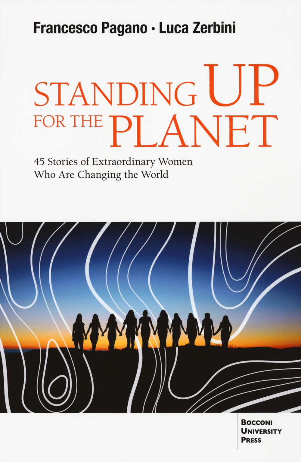 Standing up for the planet. 45 stories of extraordinary women who are changing the world