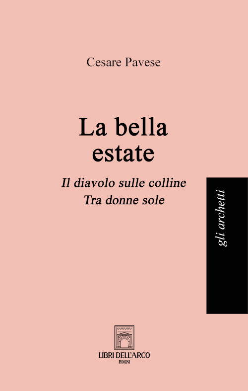 La bella estate: La bella estate-Il diavolo sulle colline-Tra donne sole