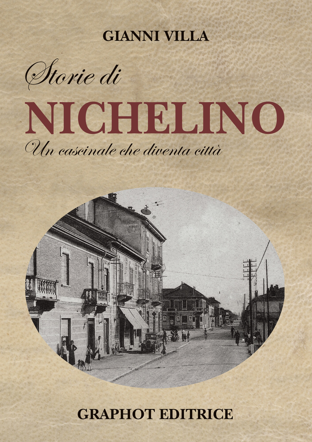 Storie di Nichelino. Un cascinale che diventa città