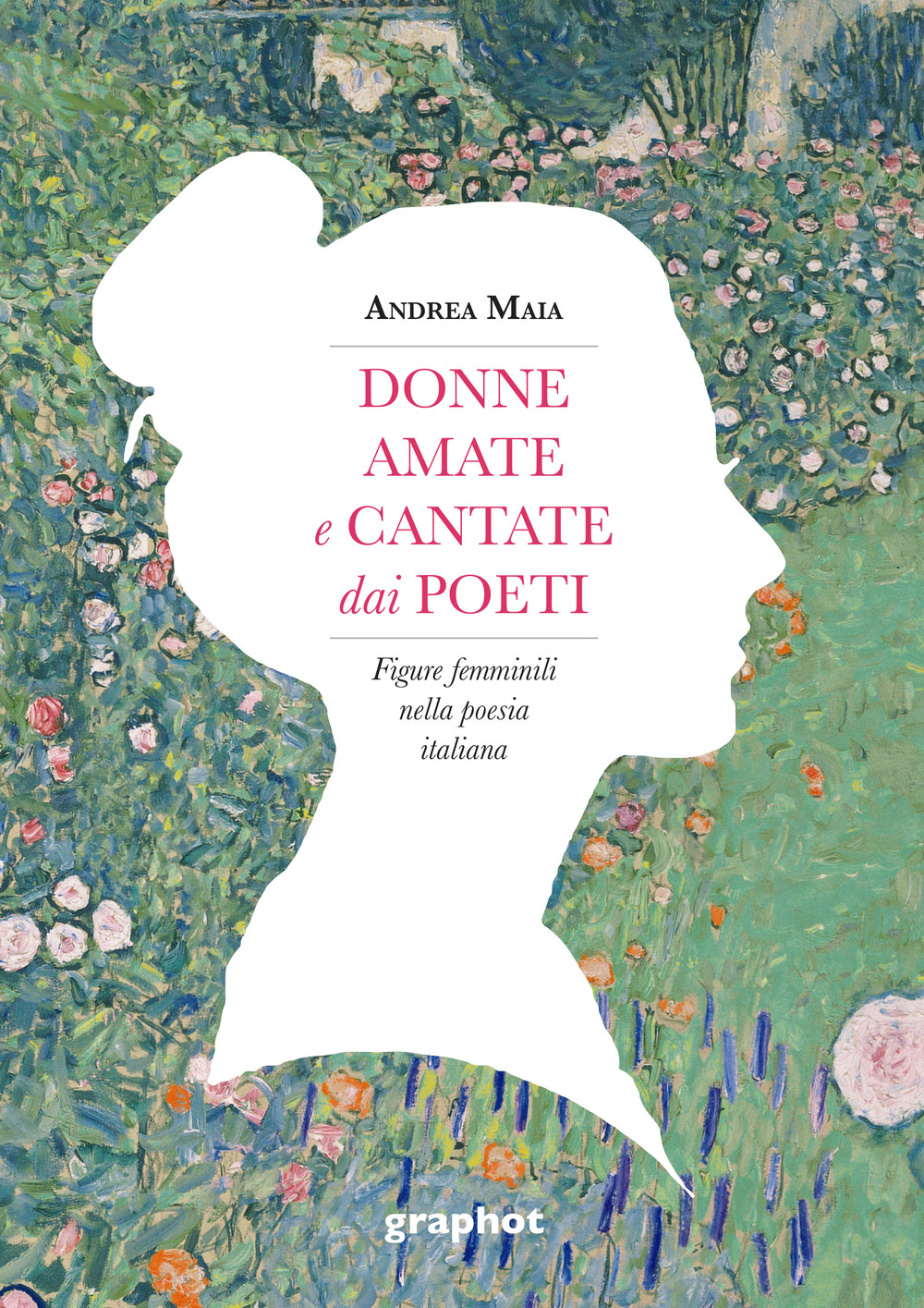 Donne amate e cantate dai poeti. Figure femminili nella poesia italiana