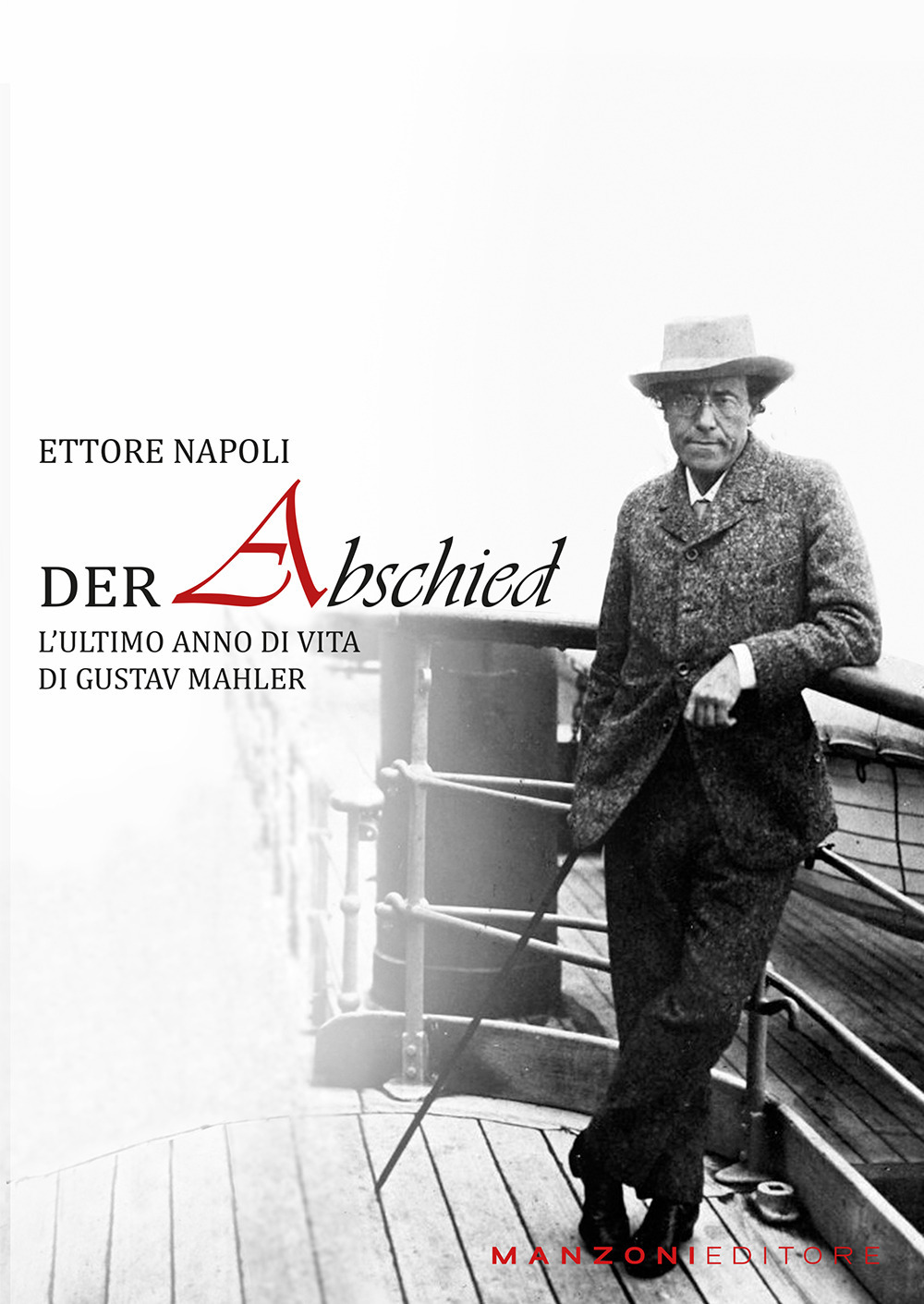 Der abschied. L'ultimo anno di vita di Gustav Mahler