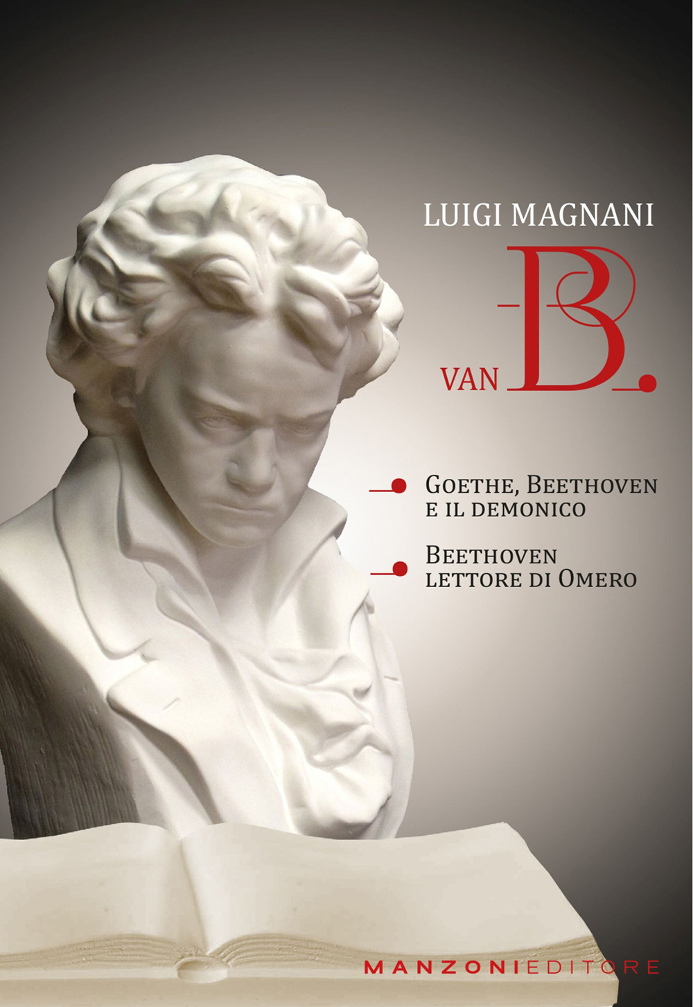 Van B. «Goethe, Beethoven e il demonico». «Beethoven lettore di Omero»