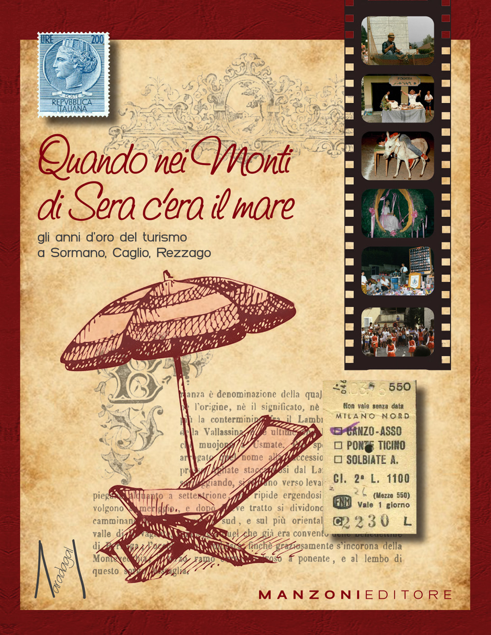 Quando nei Monti di sera c'era il mare. Gli anni d'oro del turismo a Sormano, Caglio, Rezzago