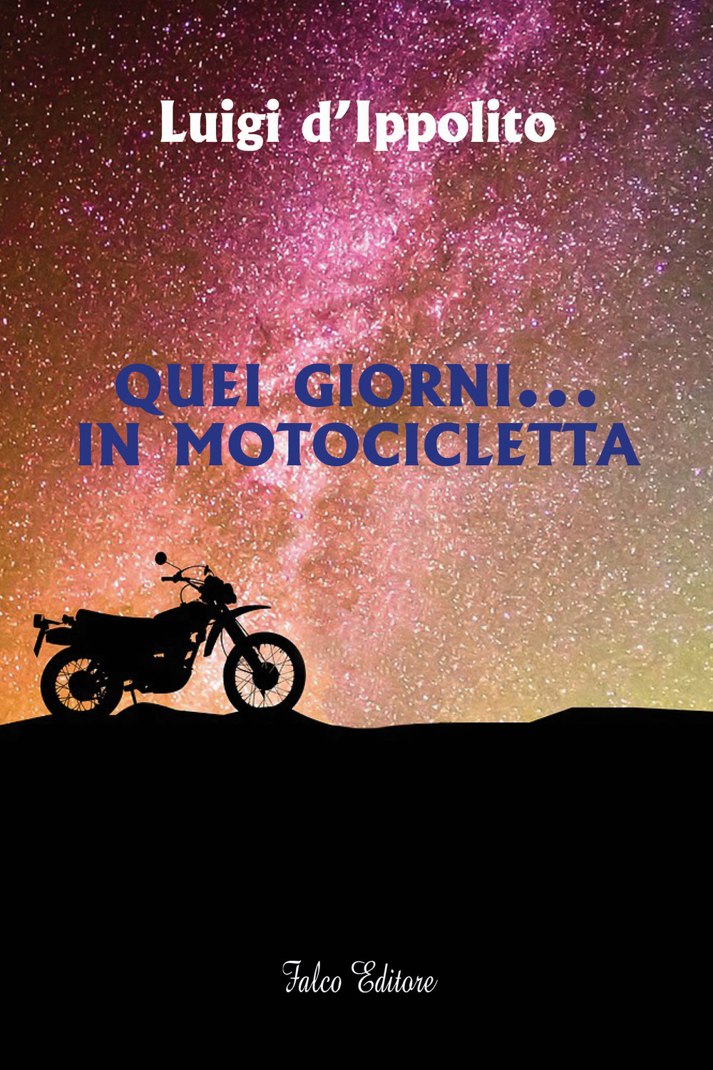 Quei giorni... in motocicletta