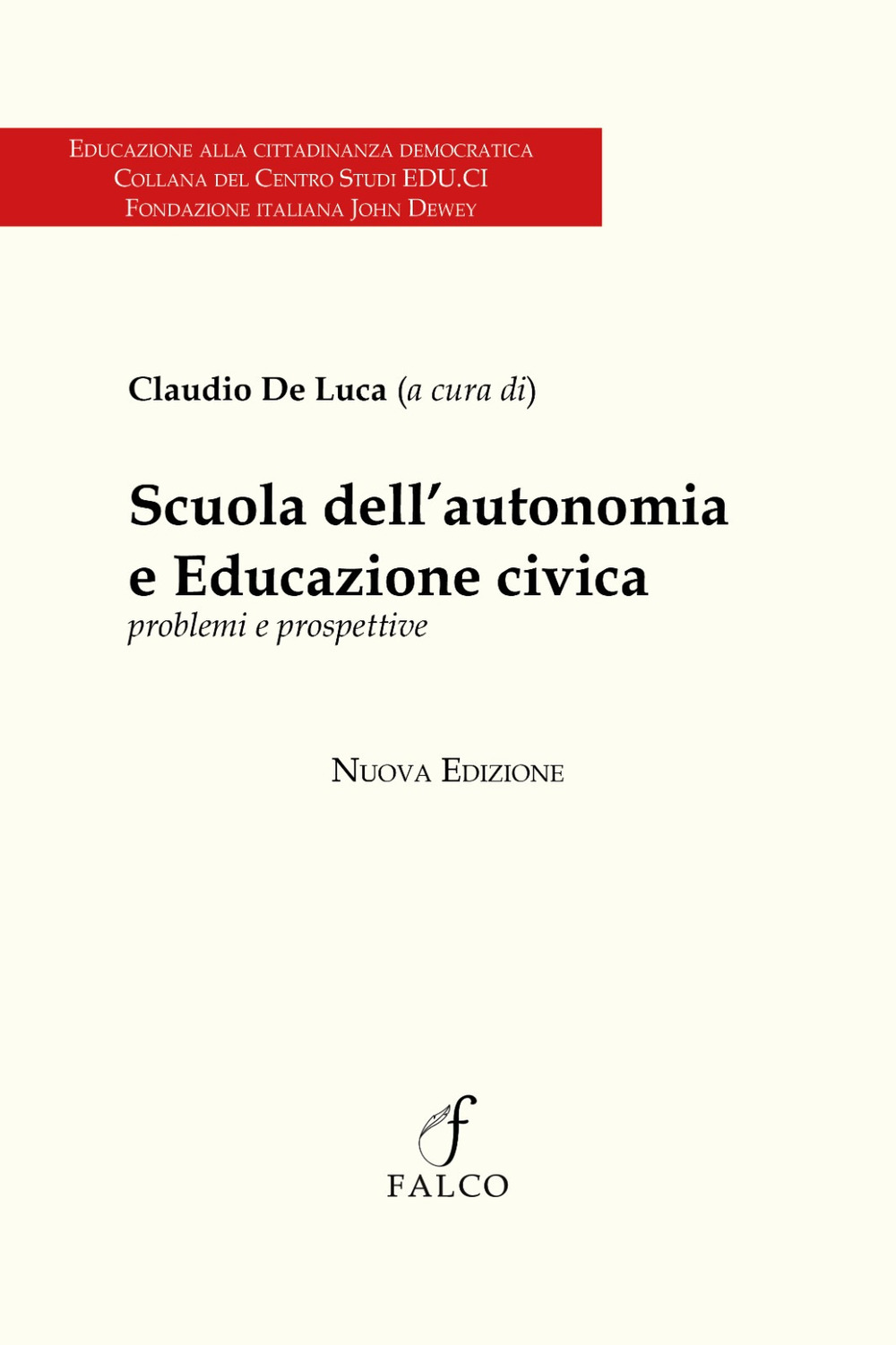 Scuola dell'autonomia e Educazione civica. Problemi e prospettive. Nuova ediz.