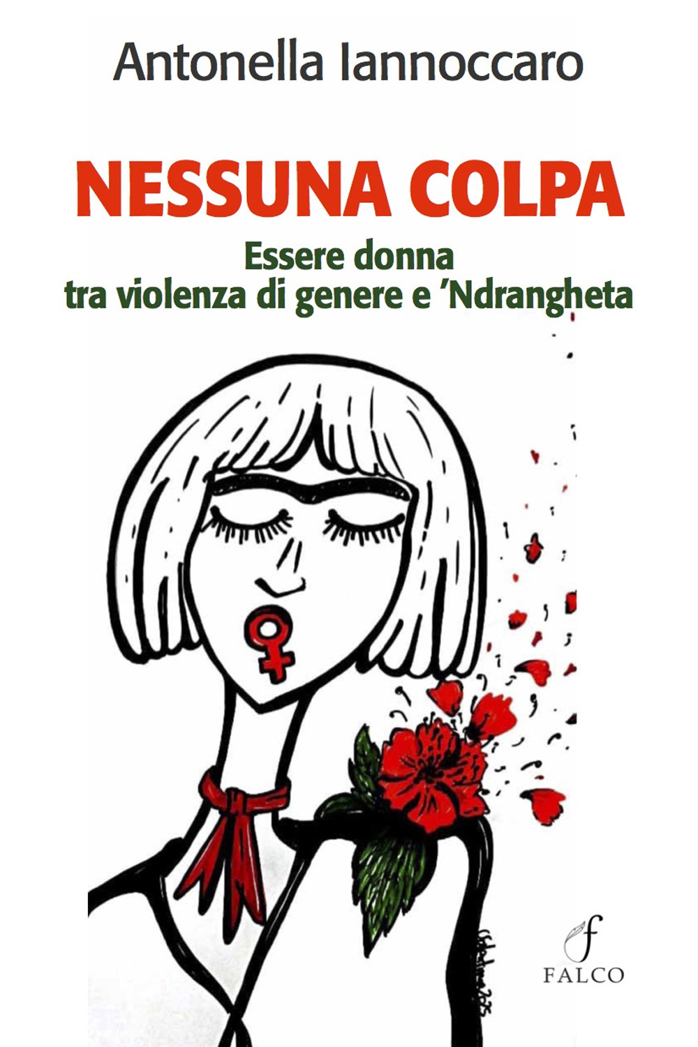 Nessuna colpa. Essere donna tra violenza di genere e 'ndrangheta