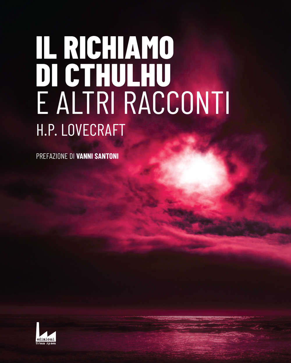 Il richiamo di Cthulhu. E altri racconti