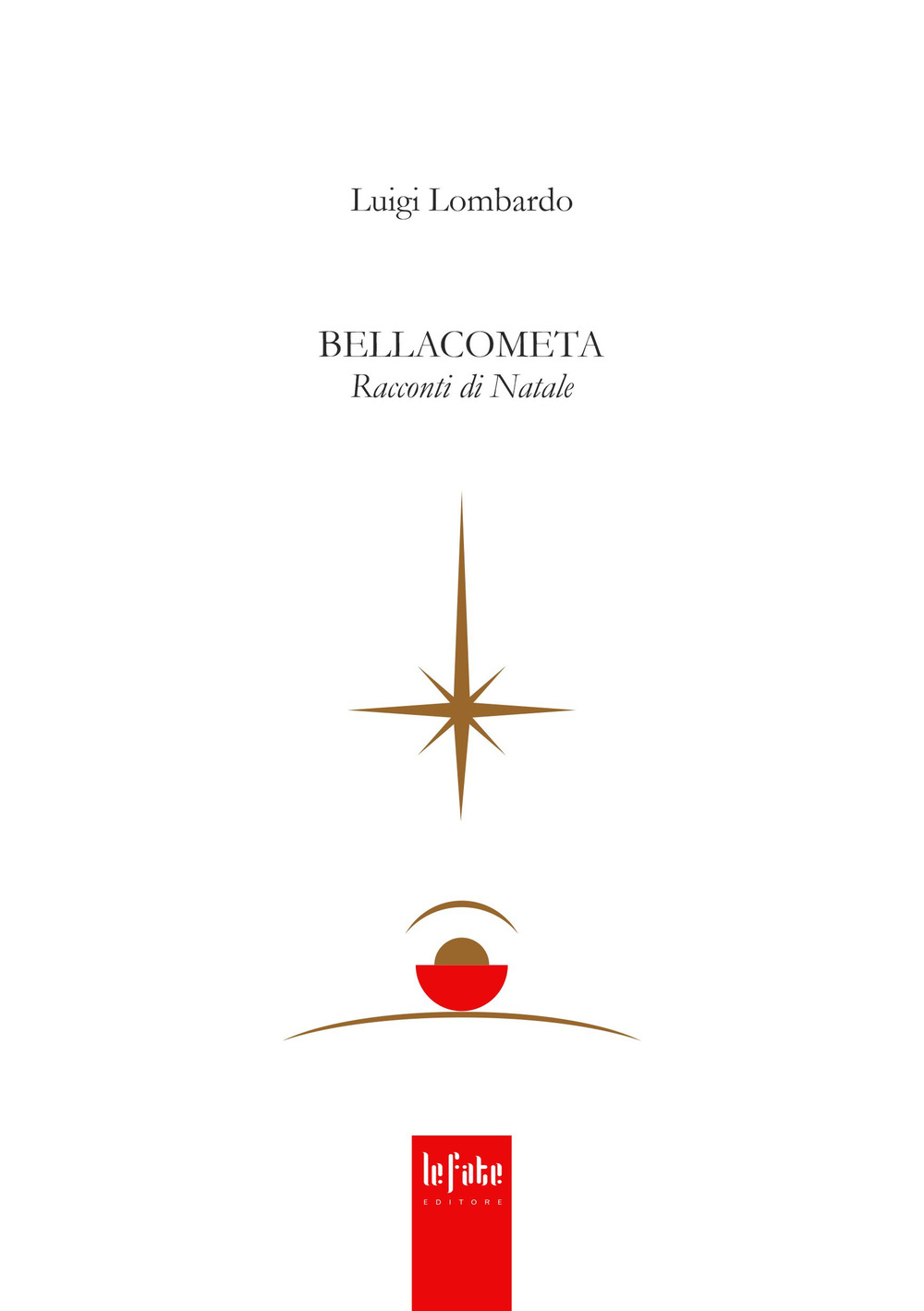 Bellacometa. Racconti di Natale
