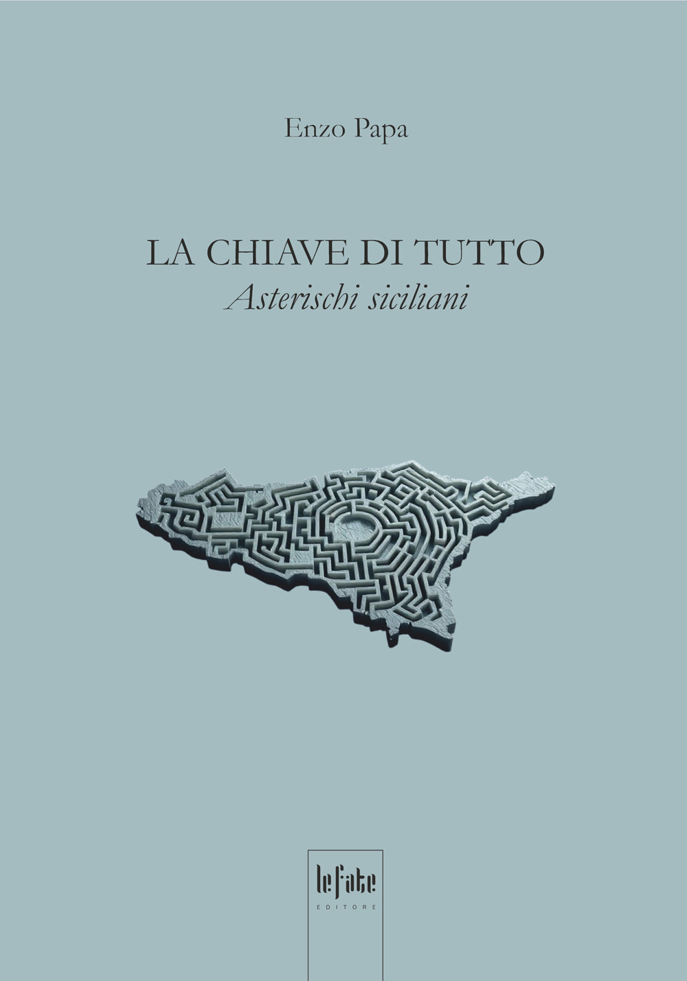 La chiave di tutto. Asterischi siciliani