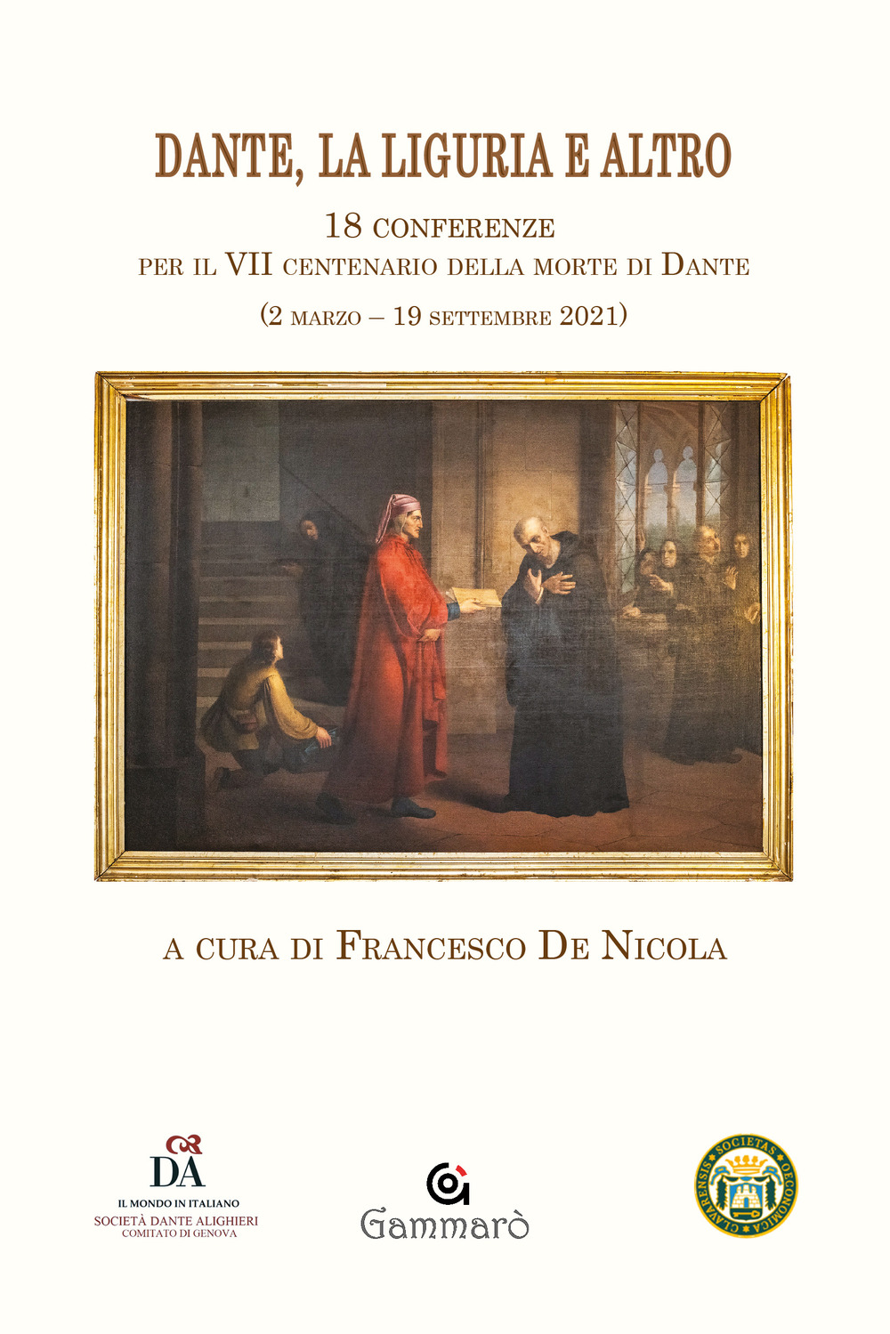 Dante, la Liguria e altro. 18 Conferenze per il VII centenario della morte di Dante (2 marzo-19 settembre 2021)