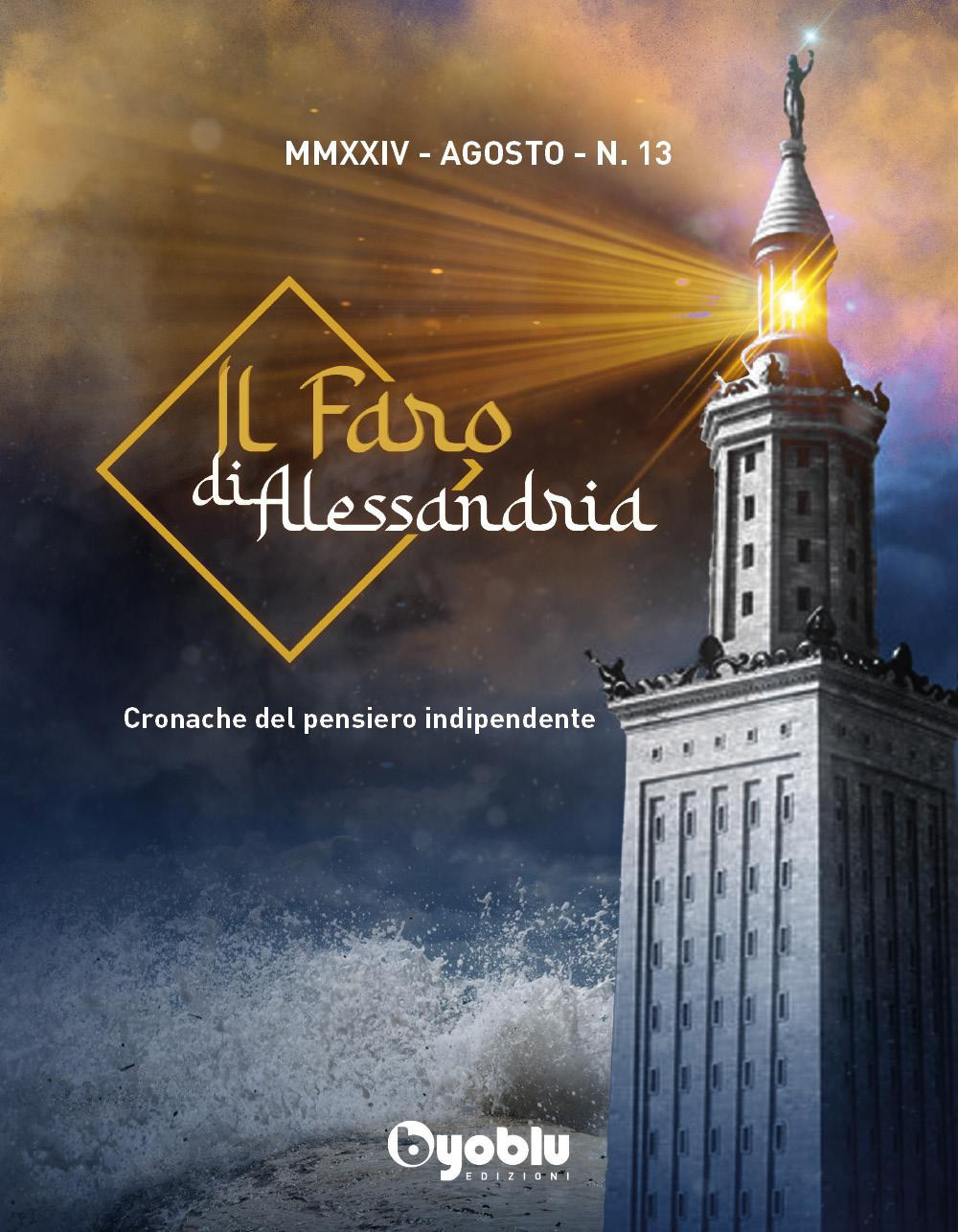 Il faro di Alessandria. Cronache del pensiero indipendente. Vol. 13