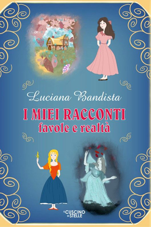 I miei racconti. Favole e realtà