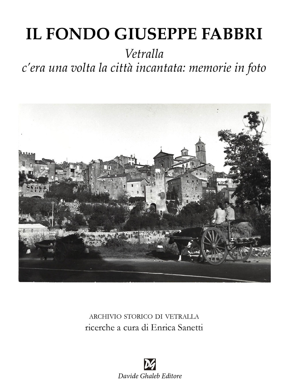 Il fondo Giuseppe Fabbri. Vetralla, c'era una volta la città incantata: memorie in foto