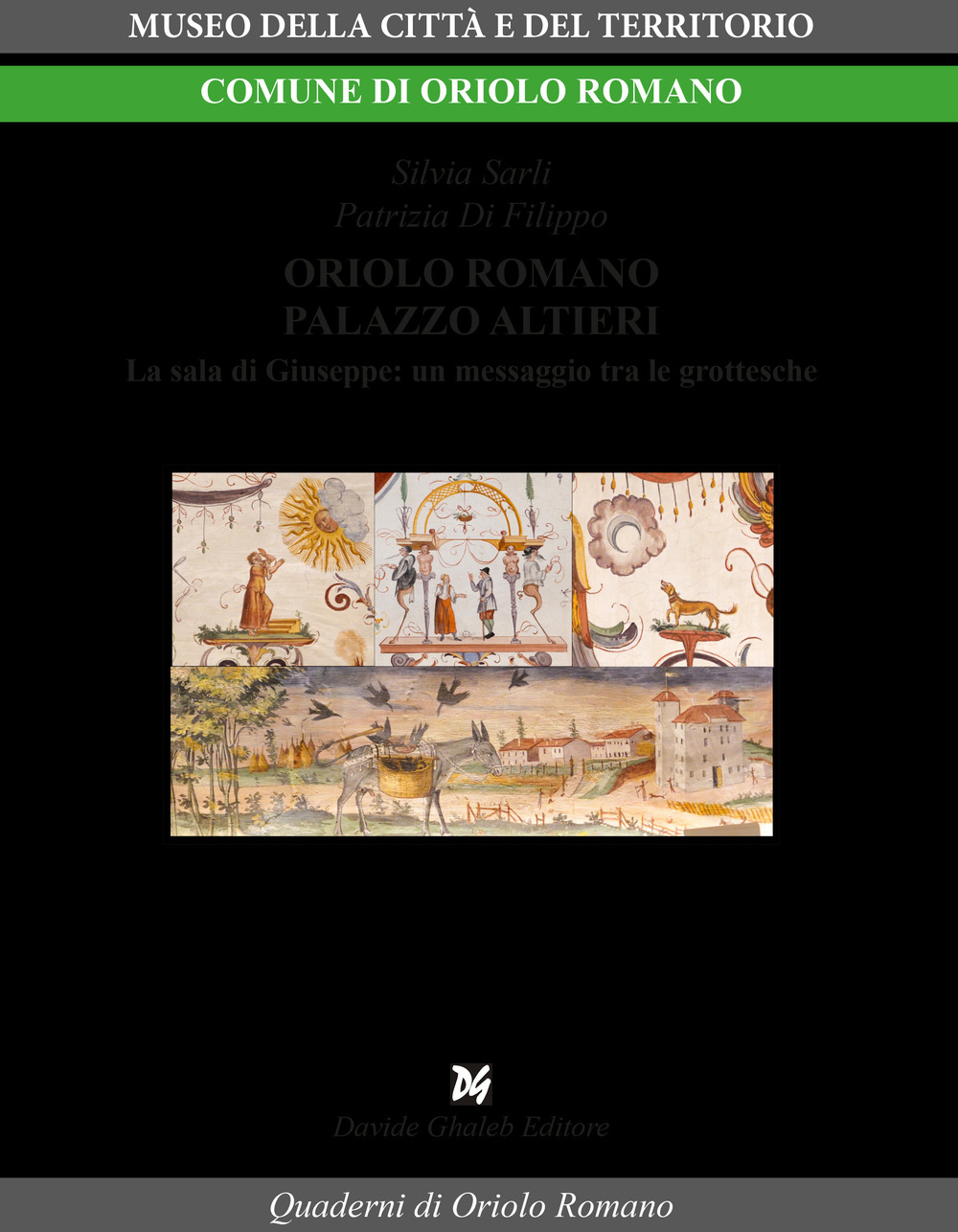 Oriolo Romano palazzo Altieri. La Sala di Giuseppe: un messaggio tra le grottesche