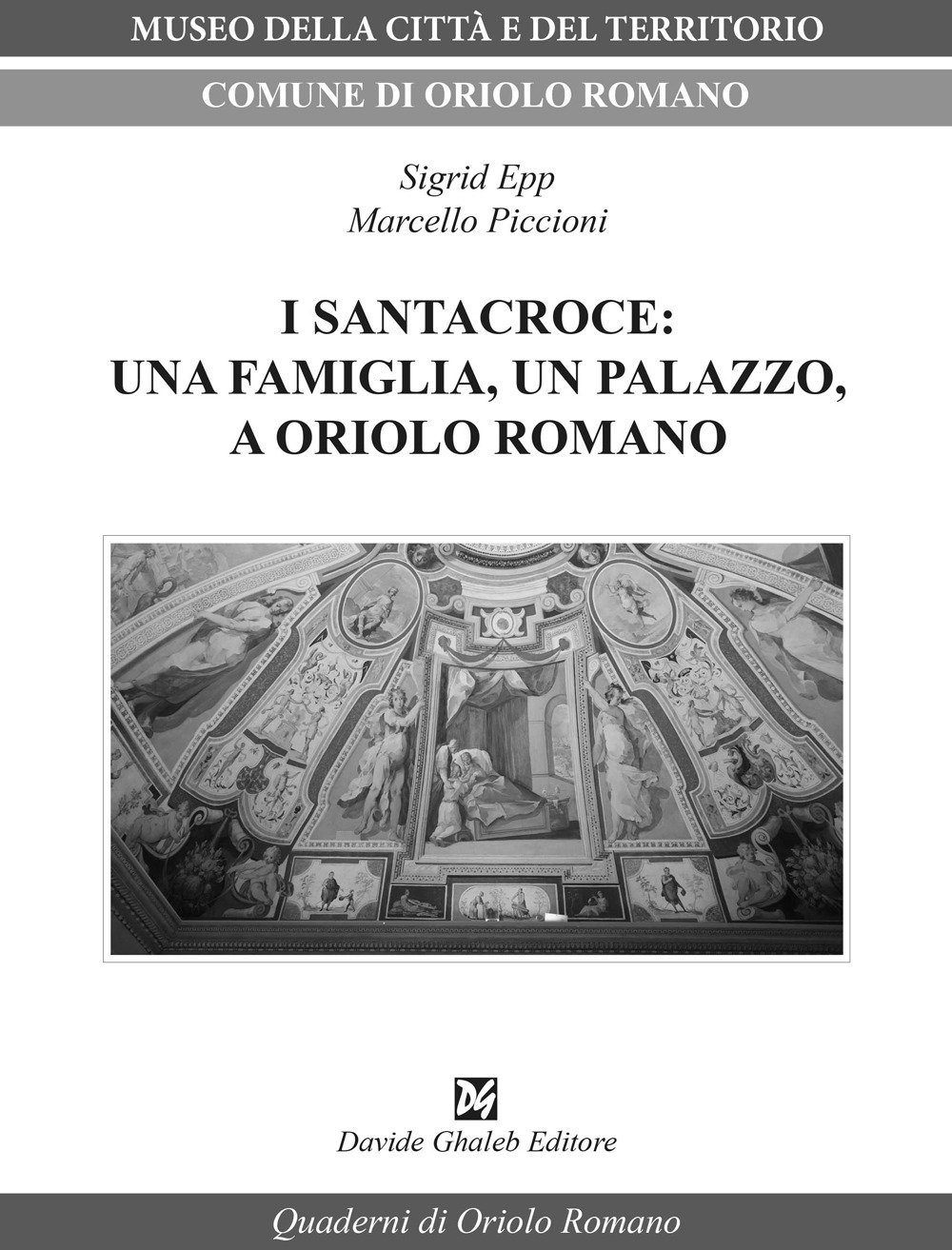 I Santacroce: una famiglia, un palazzo, a Oriolo Romano