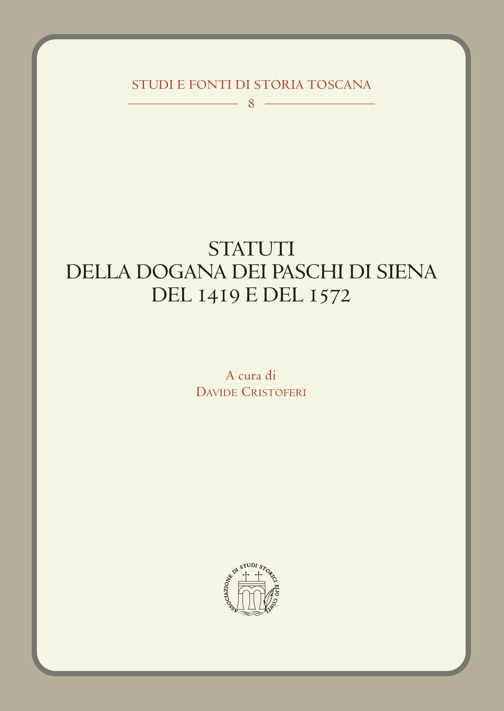 Statuti della dogana dei Paschi di Siena del 1419 e del 1572