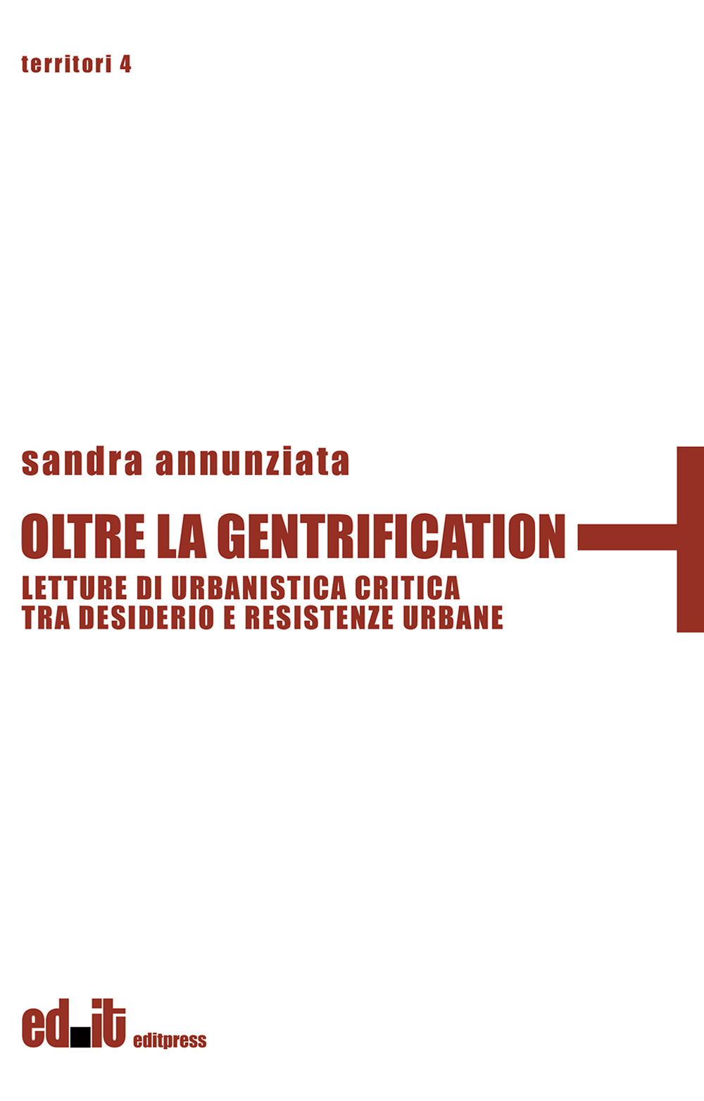 Oltre la gentrification. Letture di urbanistica critica tra desiderio e resistenze urbane