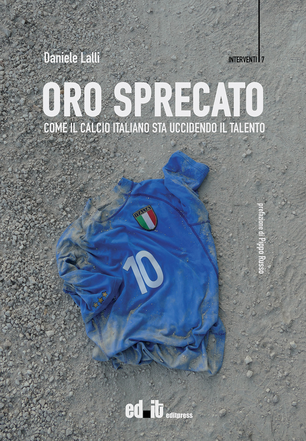 Oro sprecato. Come il calcio italiano sta uccidendo il talento