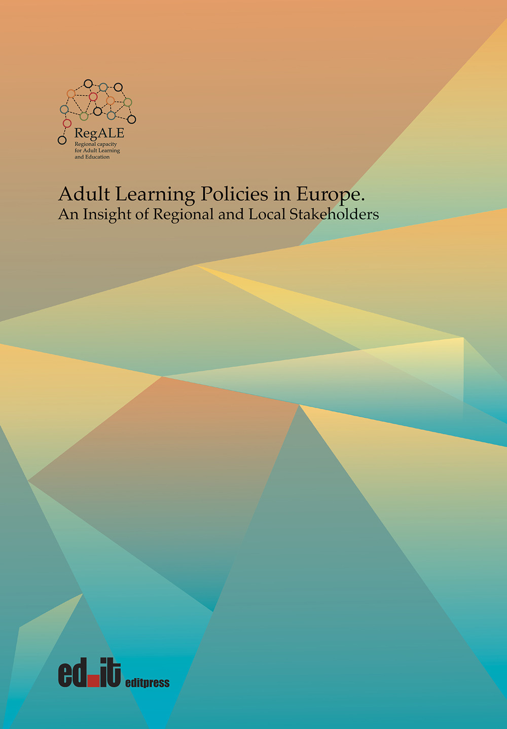 Adult learning policies in Europe. An insight of regional and local stakeholders