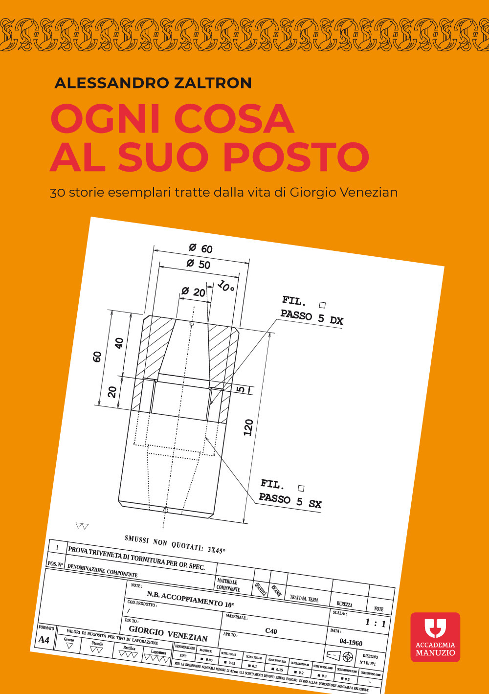 Ogni cosa al suo posto. 30 storie esemplari tratte dalla vita di Giorgio Venezian