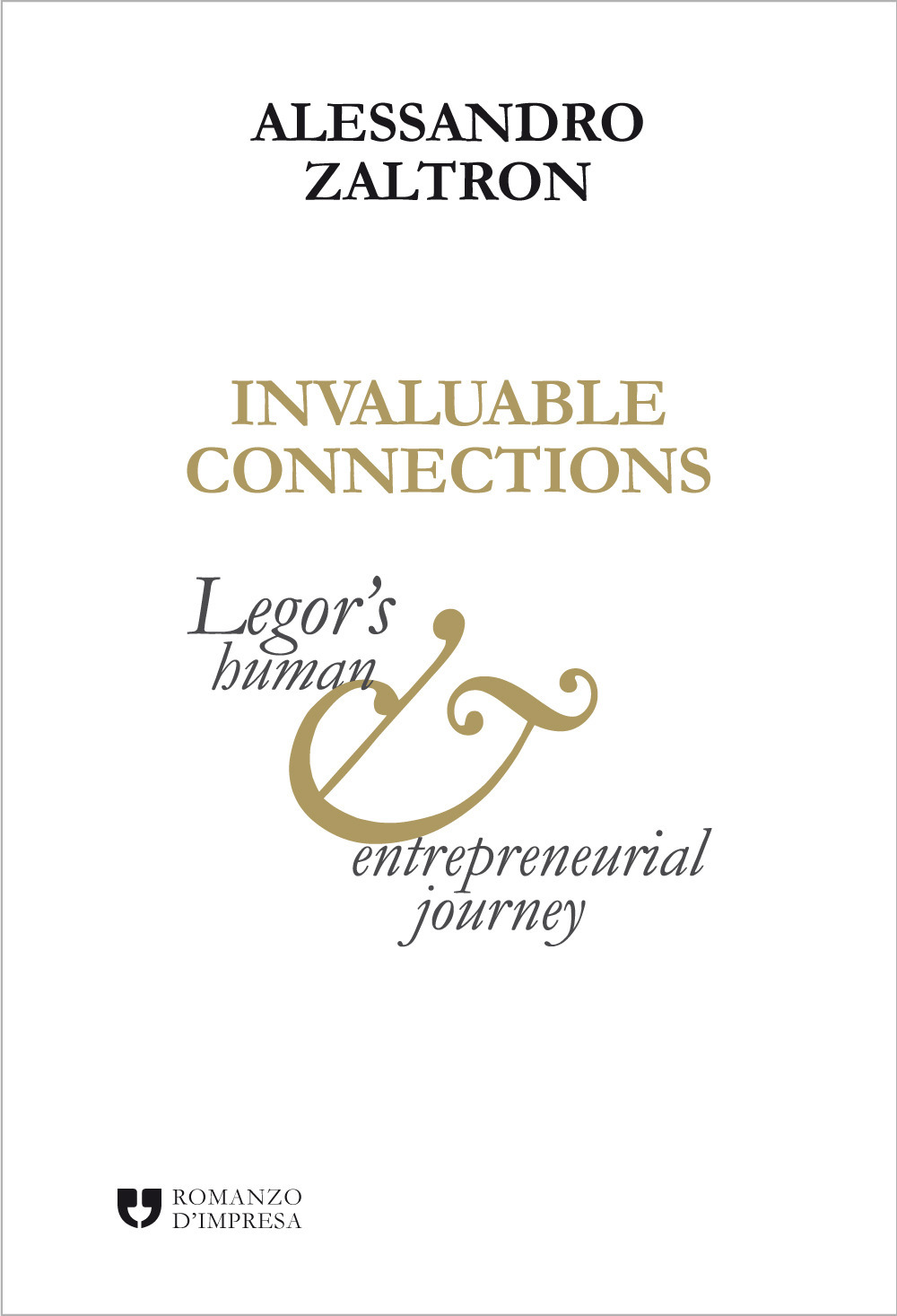 Invaluable connections. Legor's human and entrepreneurial journey