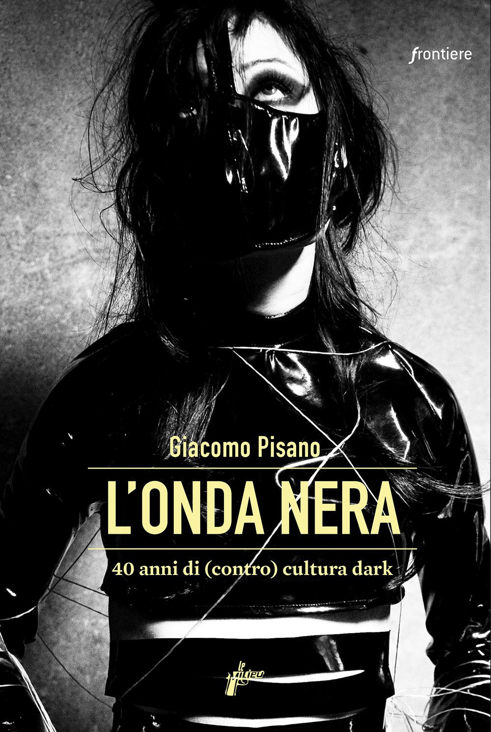 L'onda nera. 40 anni di (contro) cultura dark