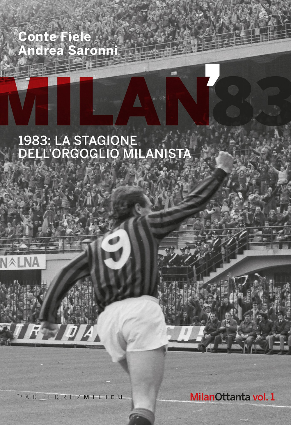 Milan 1983. La stagione dell'orgoglio milanista